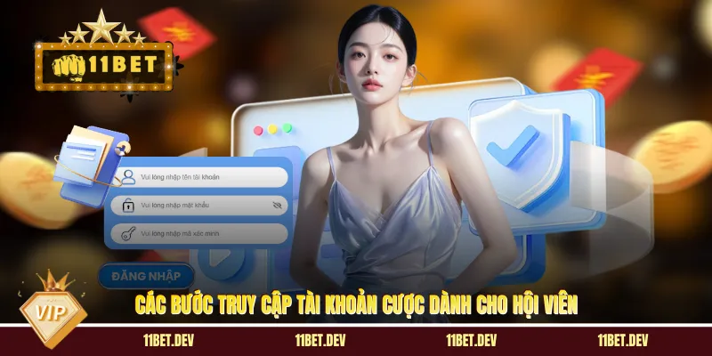 Các bước truy cập tài khoản cược dành cho hội viên