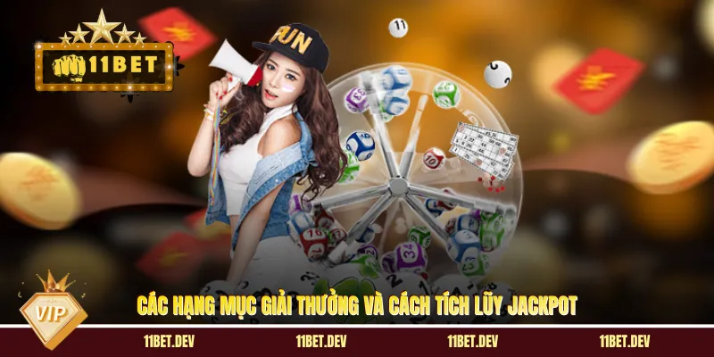 Các hạng mục giải thưởng và cách tích lũy Jackpot