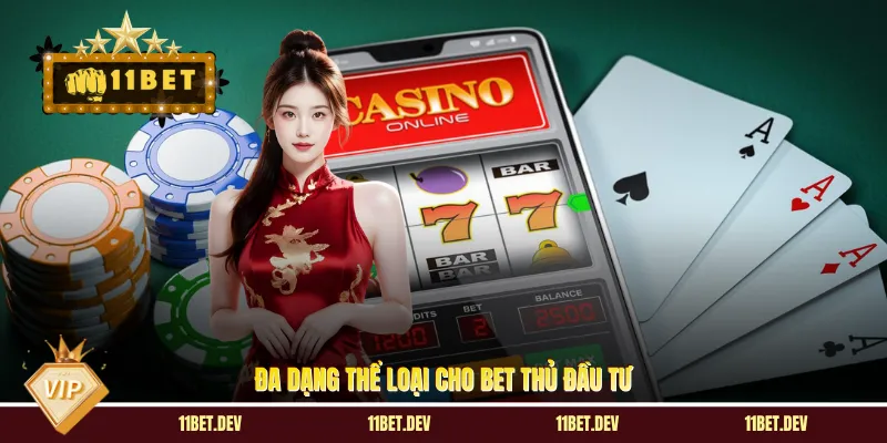 Đa dạng thể loại cho bet thủ đầu tư
