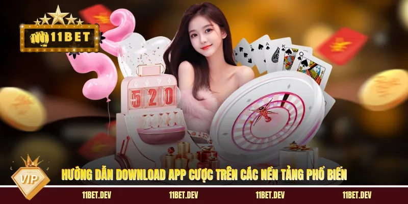 Hướng dẫn download app cược trên các nền tảng phổ biến