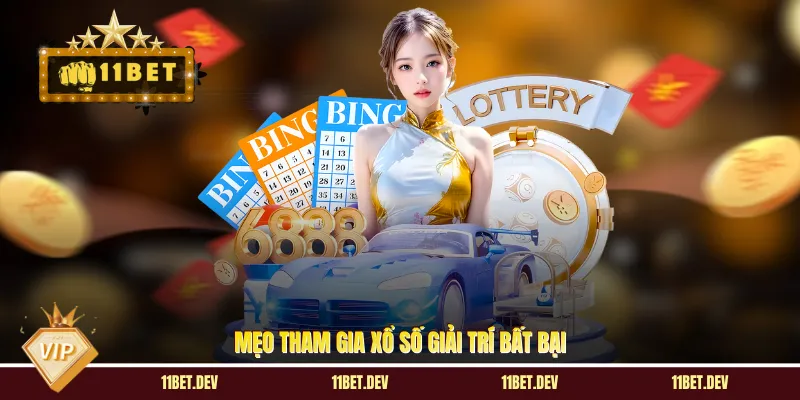 Mẹo tham gia xổ số giải trí bất bại