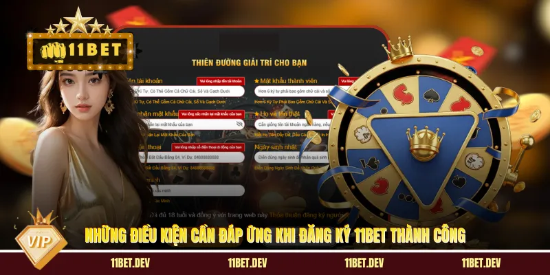 Những điều kiện cần đáp ứng khi đăng ký 11BET thành công