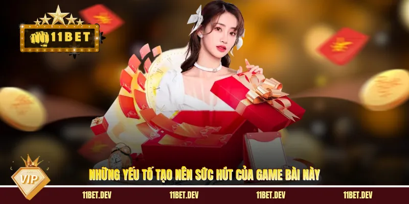 Những yếu tố tạo nên sức hút của game bài này