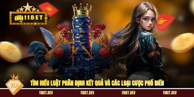 Tìm hiểu luật phân định kết quả và các loại cược phổ biến
