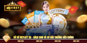 Xổ Số Vietlott 3D - Cách Chơi Và Cơ Cấu Thưởng Siêu Khủng