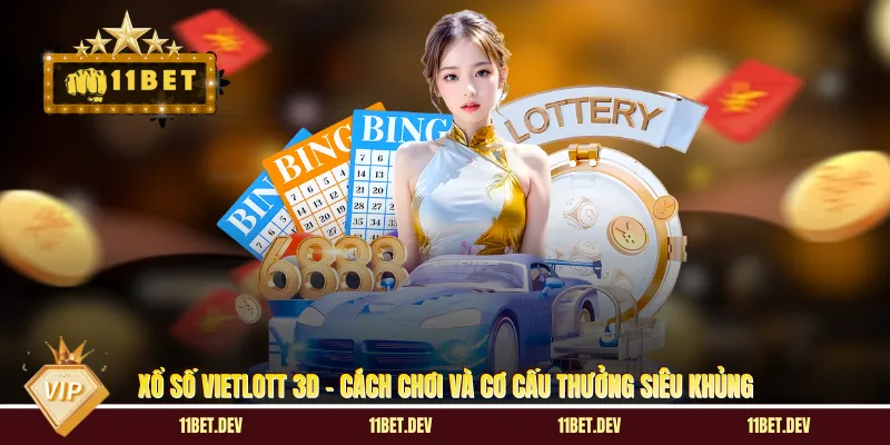 Xổ Số Vietlott 3D - Cách Chơi Và Cơ Cấu Thưởng Siêu Khủng